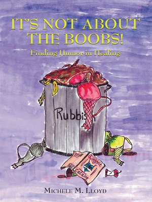 cover image of It's Not About the Boobs! Finding Humor in Healing